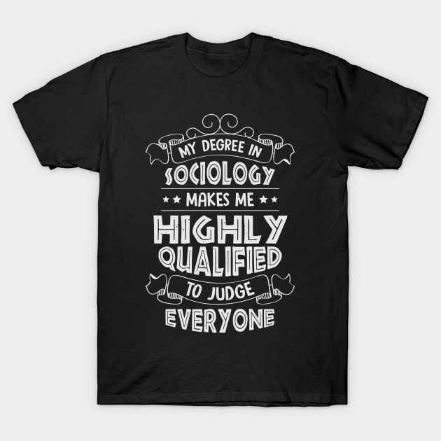 Sociology Social Science Sociologist Gift T-Shirt by Dolde08